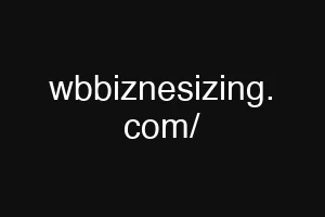wbbiznesizing. com/